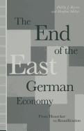 The End of the East German Economy: From Honecker to Reunification