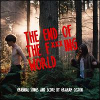 The End of the F***ing World [Original TV Soundtrack] - Graham Coxon