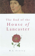 The End of the House of Lancaster - Storey, R. L.