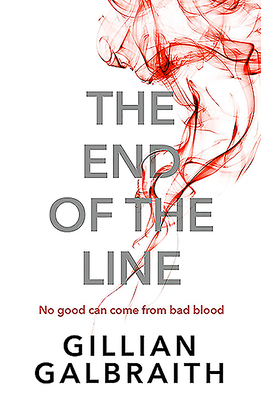 The End of the Line - Galbraith, Gillian