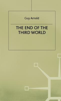The End of the Third World - Arnold, Guy