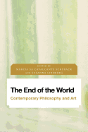 The End of the World: Contemporary Philosophy and Art