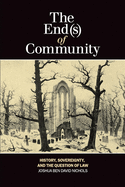 The End(s) of Community: History, Sovereignty, and the Question of Law