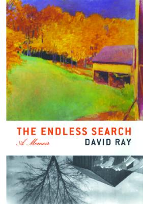 The Endless Search: A Memoir - Ray, David