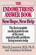 The Endometriosis Answer Book: New Hope, New Help