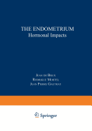 The Endometrium: Hormonal Impacts