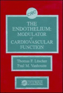 The Endothelium - Luscher, Thomas F, and Vanhoutte, Paul M
