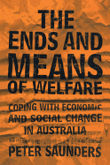 The Ends and Means of Welfare: Coping with Economic and Social Change in Australia