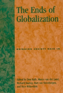 The Ends of Globalization: Bringing Society Back in