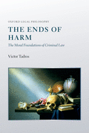 The Ends of Harm: The Moral Foundations of Criminal Law