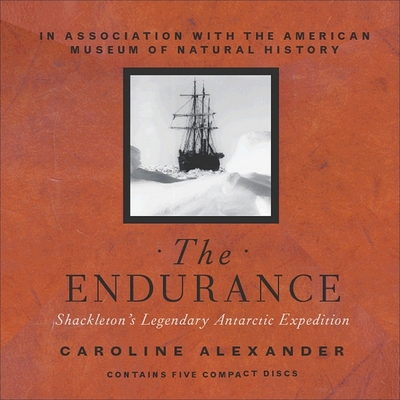 The Endurance: Shackleton's Legendary Antarctic Expedition - Alexander, Caroline, and Tezla, Michael (Read by), and Ruben, Martin (Read by)