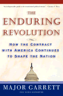 The Enduring Revolution: How the Contract with America Continues to Shape the Nation - Garrett, Major