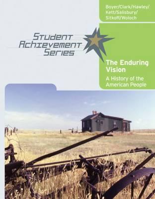 The Enduring Vision: A History of the American People - Boyer, Paul, and Salisbury, Neal, and Clark, Clifford Edward, Jr.