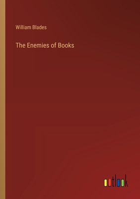 The Enemies of Books - Blades, William