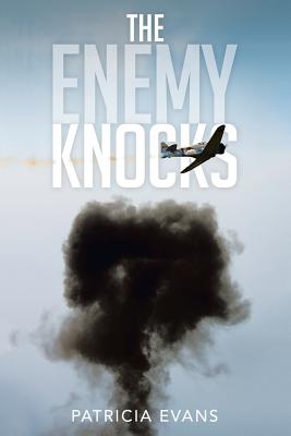 The Enemy Knocks - Evans, Patricia, MD, Faan, Faap