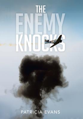 The Enemy Knocks - Evans, Patricia, MD, Faan, Faap