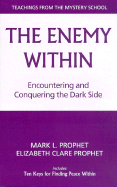 The Enemy Within: Encountering and Conquering the Dark Side