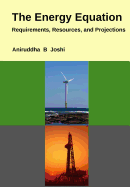 The Energy Equation: Requirements, Resources, and Projections