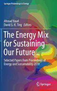 The Energy Mix for Sustaining Our Future: Selected Papers from Proceedings of Energy and Sustainability 2018