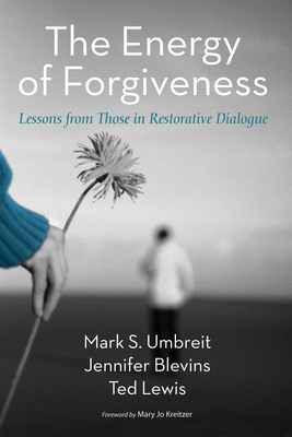The Energy of Forgiveness - Umbreit, Mark, and Blevins, Jennifer, and Lewis, Ted