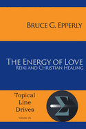 The Energy of Love: Reiki and Christian Healing