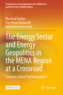 The Energy Sector and Energy Geopolitics in the Mena Region at a Crossroad: Towards a Great Transformation?