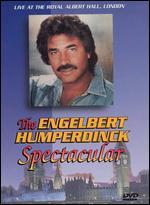 The Engelbert Humperdinck Spectacular: Live at the Royal Albert Hall
