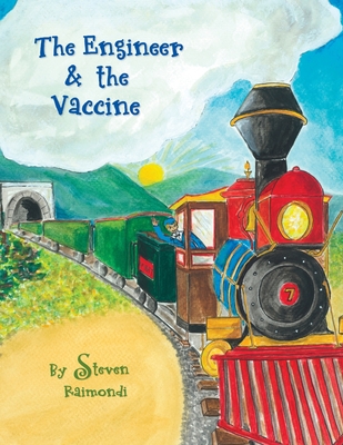 The Engineer & the Vaccine - Raimondi, Steven, and Duggan, Laura (Editor)