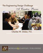 The Engineering Design Challenge: A Unique Opportunity