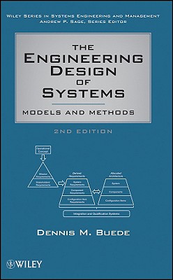 The Engineering Design of Systems: Models and Methods - Buede, Dennis M