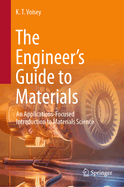 The Engineer's Guide to Materials: An Applications-Focused Introduction to Materials Science