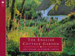 The English Cottage Garden - Taylor, Jane, and Lawson, Andrew