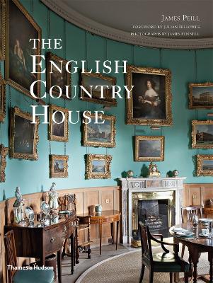 The English Country House - Peill, James