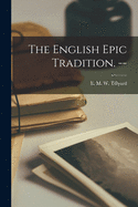 The English Epic Tradition. --