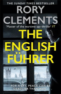 The English F?hrer: The gripping spy thriller from the bestselling author of THE MAN IN THE BUNKER