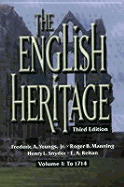 The English Heritage: Volume I: To 1714 - Youngs, Frederic A, and Manning, Roger B, and Snyder, Henry L