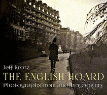 The English Hoard: Photographs from another century