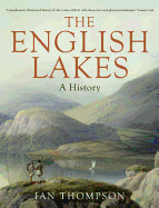 The English Lakes: A History