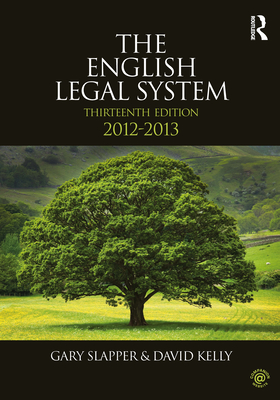 The English Legal System: 2012-2013 - Kelly, David