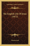 The English Life Of Jesus (1872)