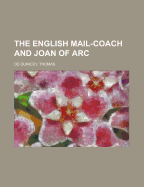 The English Mail-Coach and Joan of Arc