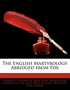 The English Martyrology Abridged from Fox