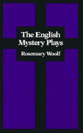 The English Mystery Plays - Woolf, Rosemary