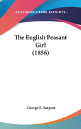 The English Peasant Girl (1856)