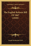 The English Reform Bill of 1867 (1920)