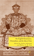 The English Renaissance, Orientalism, and the Idea of Asia