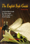 The English Style Guide: A Practical Writers' Guide for Chinese People Who Use English as a Second Language - McIntyre, Bryce