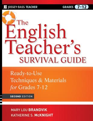 The English Teacher's Survival Guide: Ready-To-Use Techniques and Materials for Grades 7-12 - Brandvik, Mary Lou, and McKnight, Katherine S