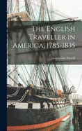 The English Traveller in America, 1785-1835