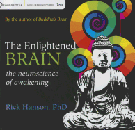 The Enlightened Brain: The Neuroscience of Awakening